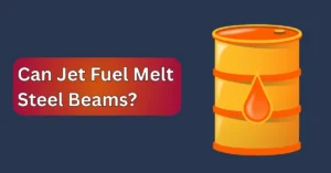 Can Jet Fuel Melt Steel Beams? Science vs Myth Explained
