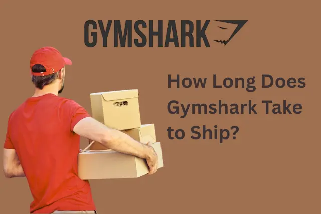 How Long Does Gymshark Take to Ship?