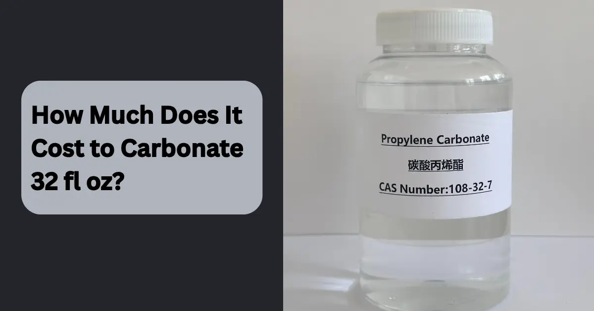 How Much Does It Cost to Carbonate 32 fl oz