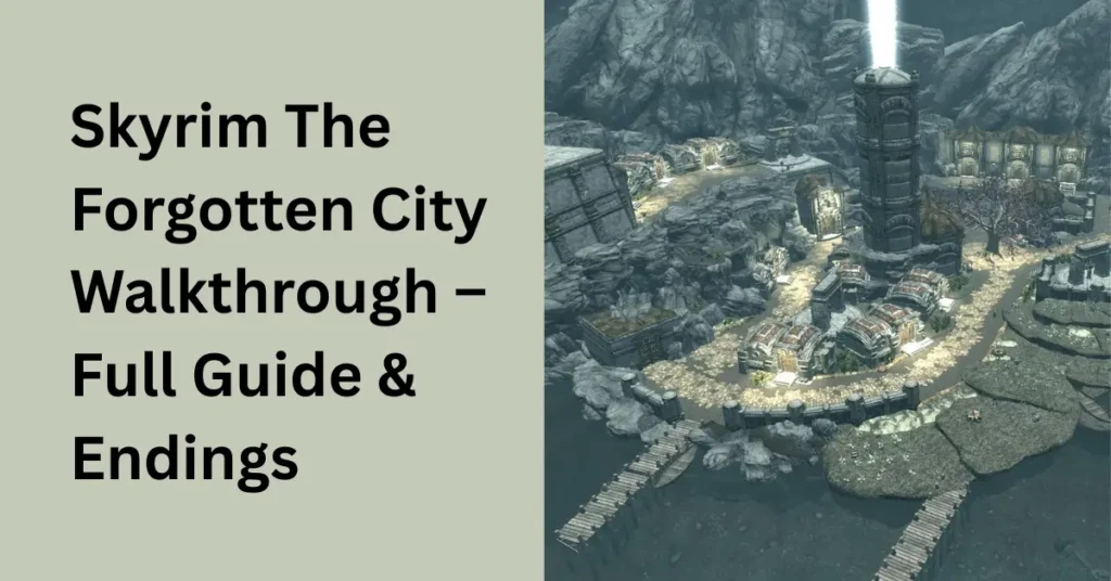 Skyrim The Forgotten City Walkthrough – Full Guide & Endings