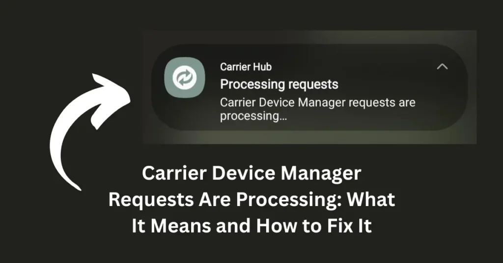 Carrier Device Manager Requests Are Processing