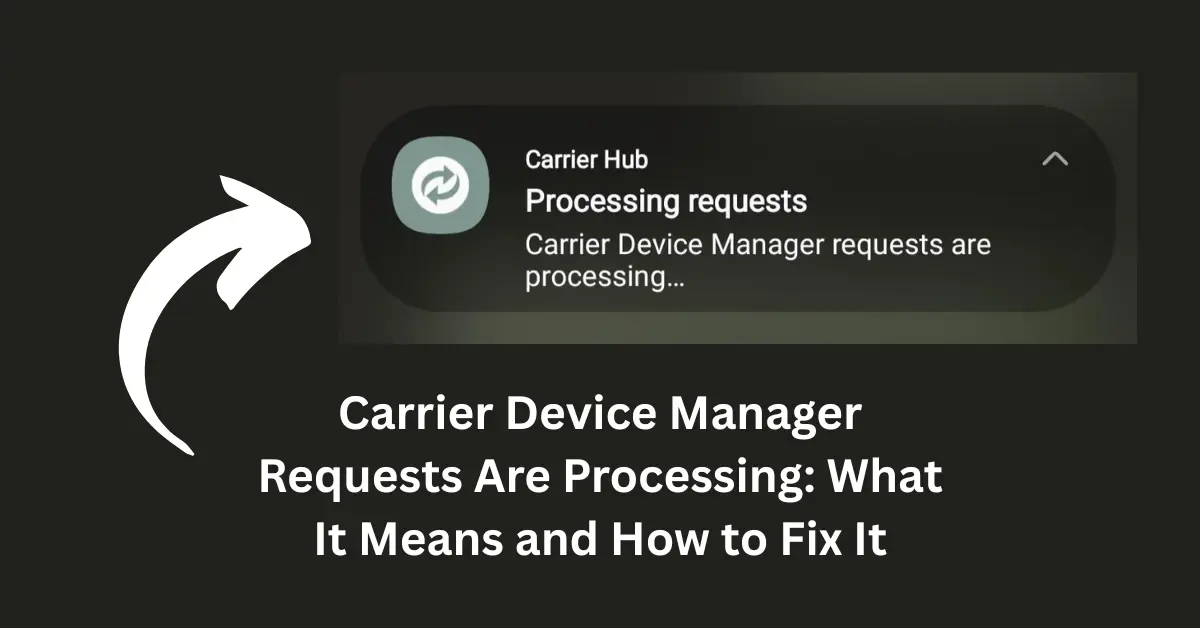 Carrier Device Manager Requests Are Processing