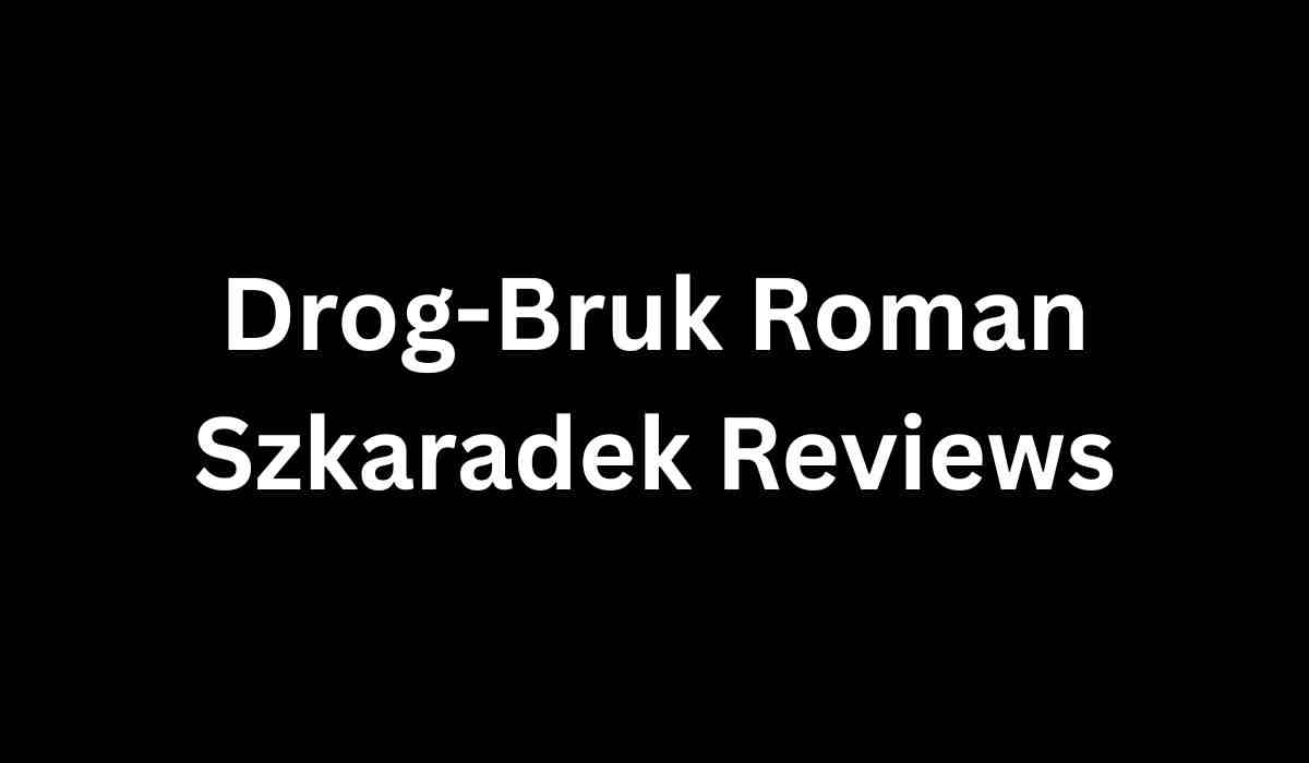 Drog-Bruk Roman Szkaradek Reviews