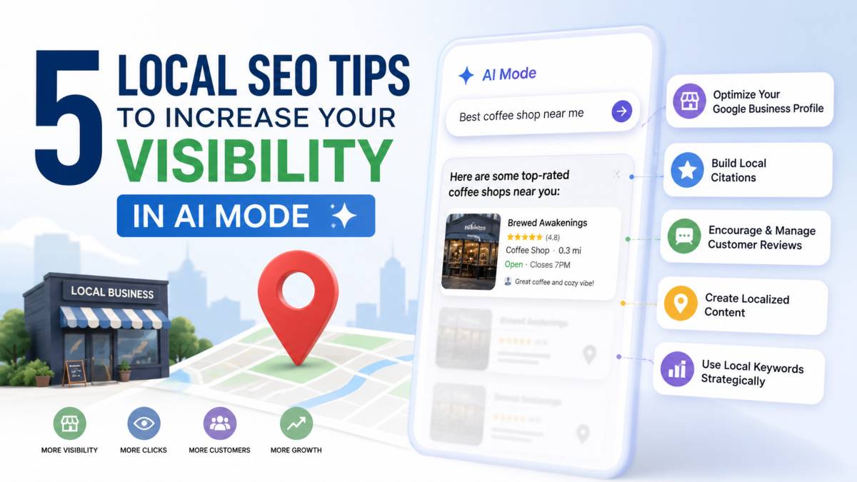 5 Local SEO Tips to Increase Your Visibility in AI Mode