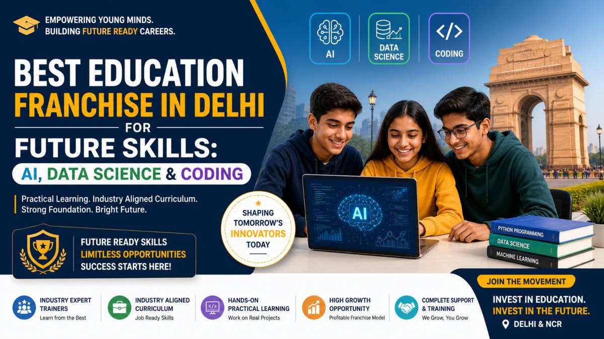 Best Education Franchise in Delhi for Future Skills: AI, Data Science & Coding