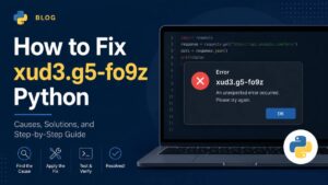 How to Fix xud3.g5-fo9z Python Error: A Step by Step Guide
