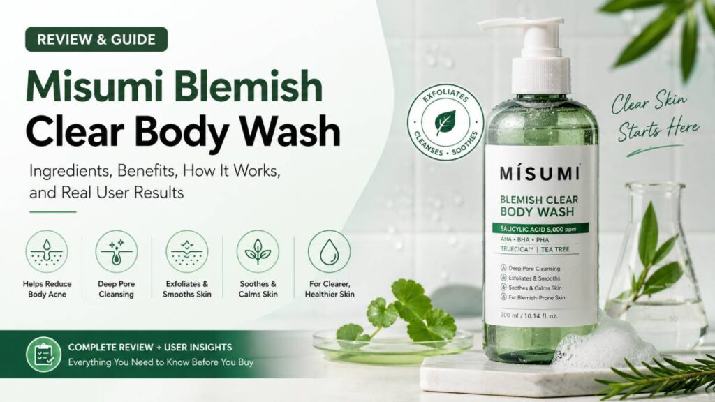 Misumi Blemish Clear Body Wash Review