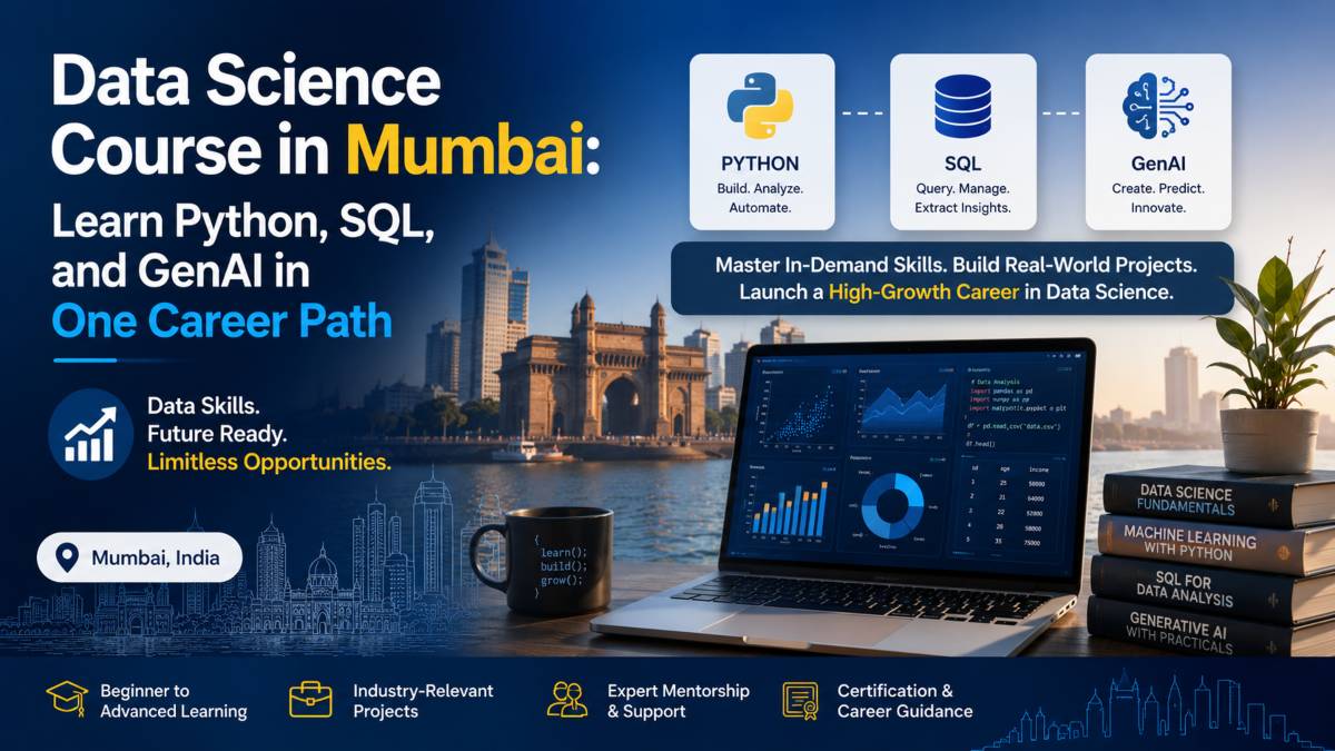 Data Science Course in Mumbai: Learn Python, SQL, and GenAI in One Career Path
